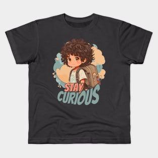 Stay Curious Kids T-Shirt